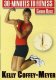30 Minutes to Fitness: Cardio Blast With Kelly Coffey-Meyer 30 Minutes to Fitness: Cardio Blast With Kelly Coffey-Meyer