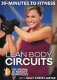 30 Minutes to Fitness: Lean Body Circuits With Kelly CoffeyMeyer 30 Minutes to Fitness: Lean Body Circuits With Kelly CoffeyMeyer