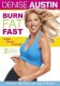Burn Fat Fast with Denise Austin Burn Fat Fast with Denise Austin