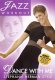 Dance With Me: Stephanie Herman Style - Jazz Workout DVD Dance With Me: Stephanie Herman Style - Jazz Workout DVD