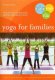 Yoga For Families: Connect With Your Kids with Ingrid Von Burg Yoga For Families: Connect With Your Kids with Ingrid Von Burg