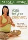 Yoga Journal: Lamaze - Yoga For Your Pregnancy by Kristen Eykel Yoga Journal: Lamaze - Yoga For Your Pregnancy by Kristen Eykel